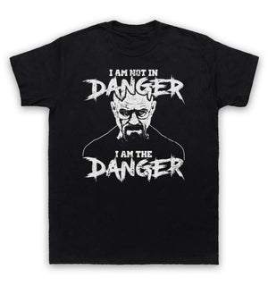 I AM NOT IN DANGER, I AM THE DANGER T-shirt